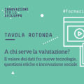 A chi serve la valutazione? Il valore dei dati fra nuove tecnologie, questioni etiche e innovazione sociale