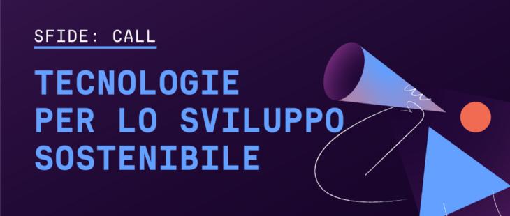 Aperta la call Tecnologie per lo Sviluppo Sostenibile