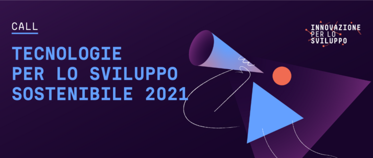 Aperta la seconda call di Tecnologie per lo Sviluppo Sostenibile