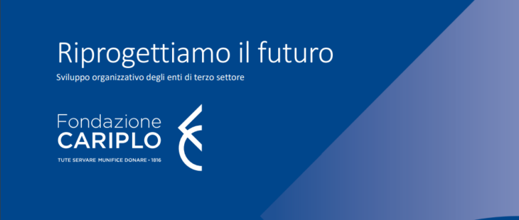 Al via il nuovo bando Cariplo "Riprogettiamo il futuro"